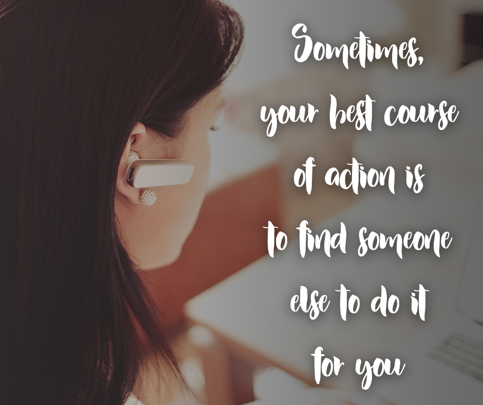 Sometimes, you best course of action is