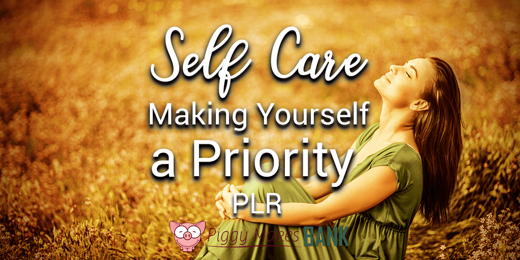Self-Care Making Yourself a Priority