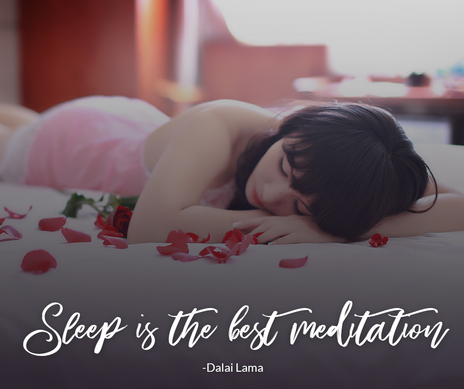 Sleep is the best meditation