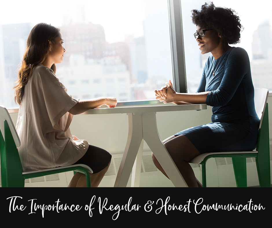 The Importance Of Regular & Honest Communication