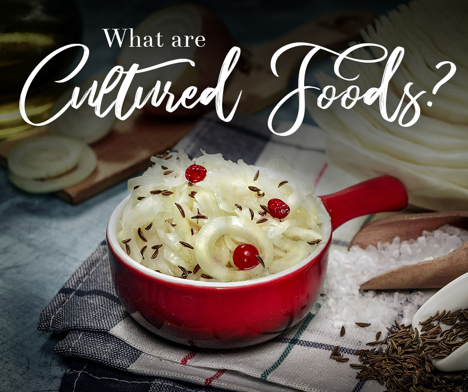 What are cultured foods