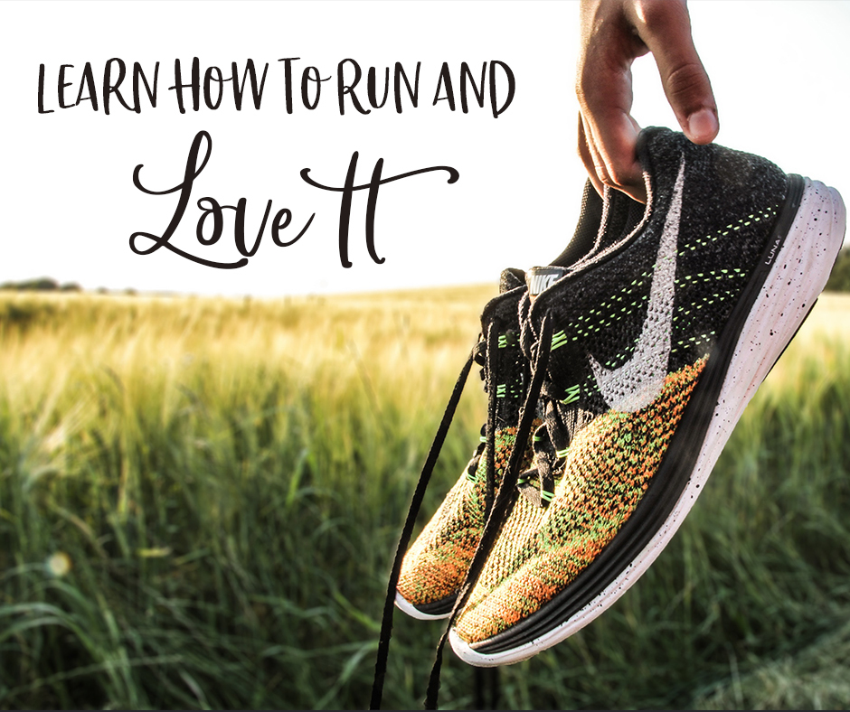 Learn How to Run and Love It
