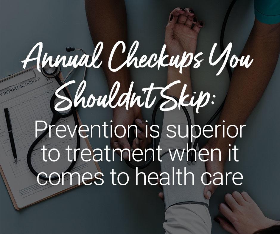 5-Annual Checkups You Shouldnt Skip