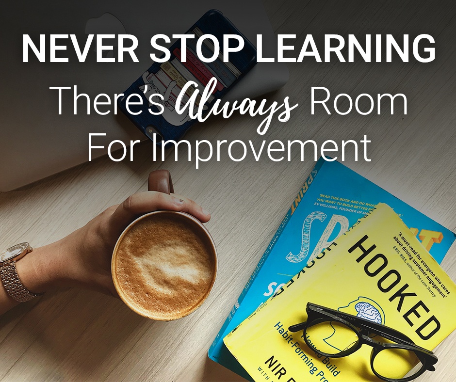 Never Stop Learning