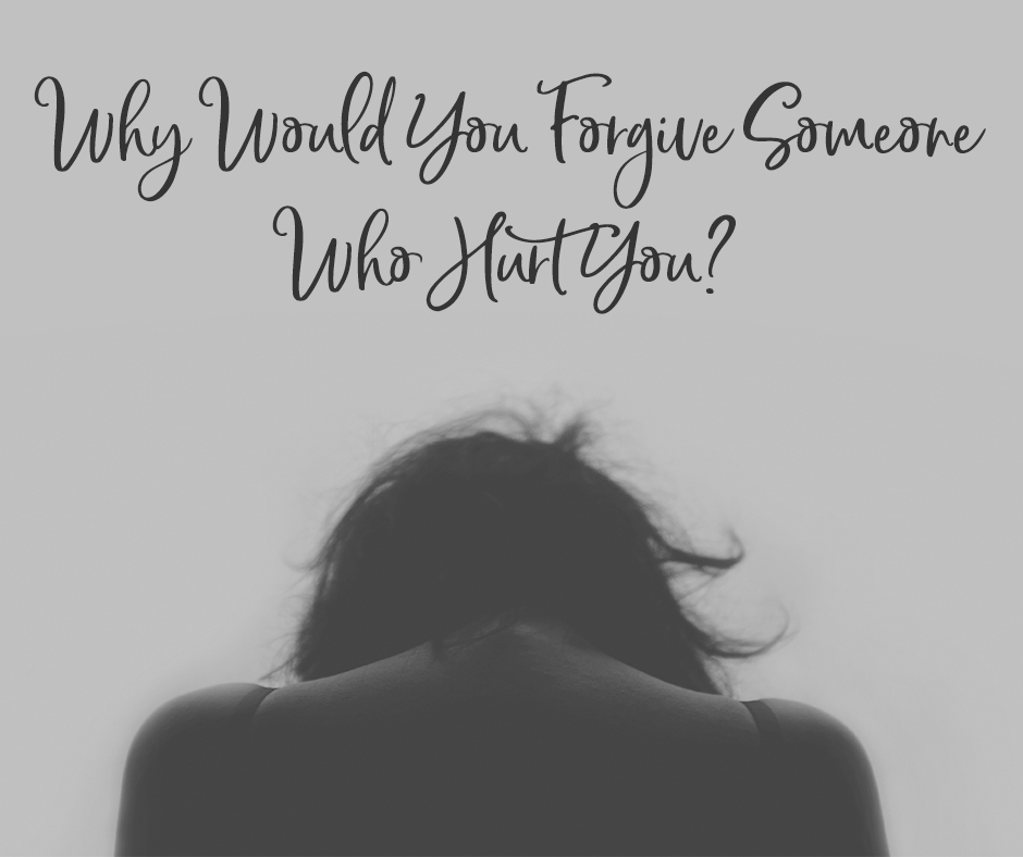 1-Why Would You Forgive