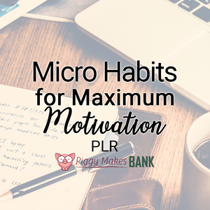 micro habits for maximum motivation plr