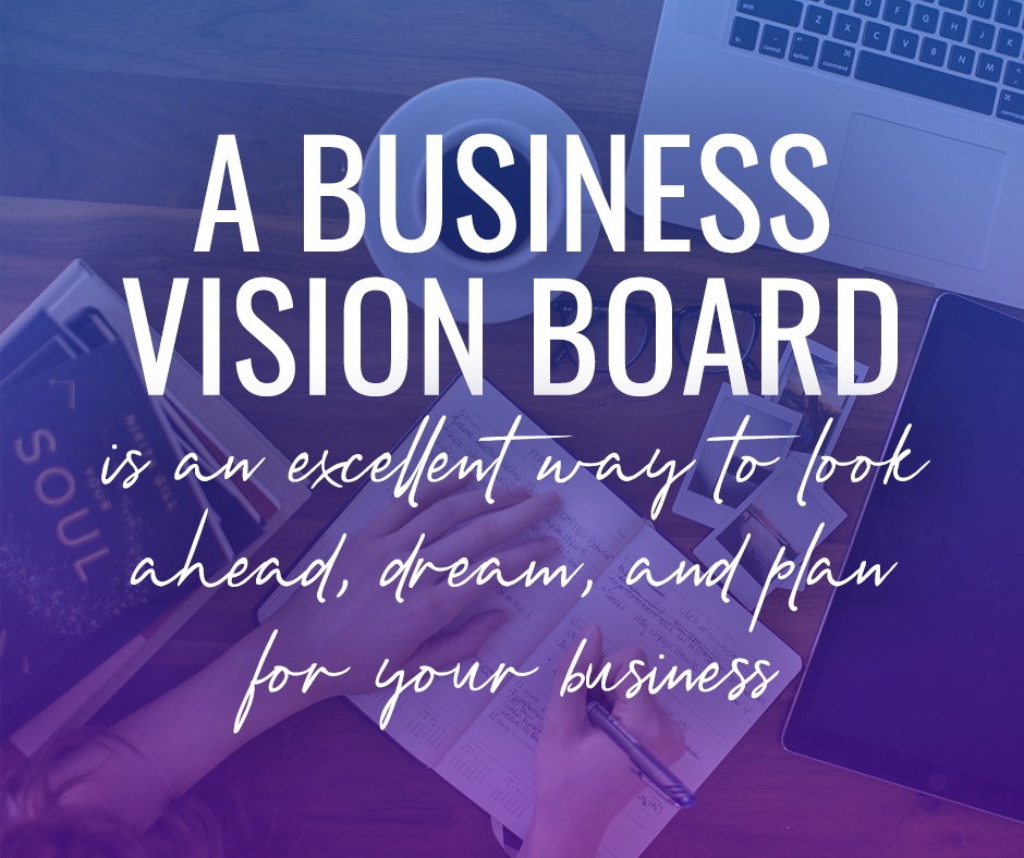 Vision Boards that Benefit Your Business - Piggy Makes Bank