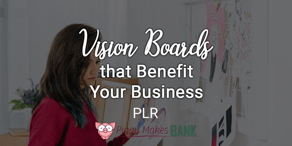 vision boards that benefit your business plr