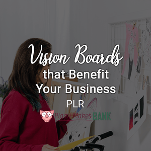 vision boards that benefit your business plr