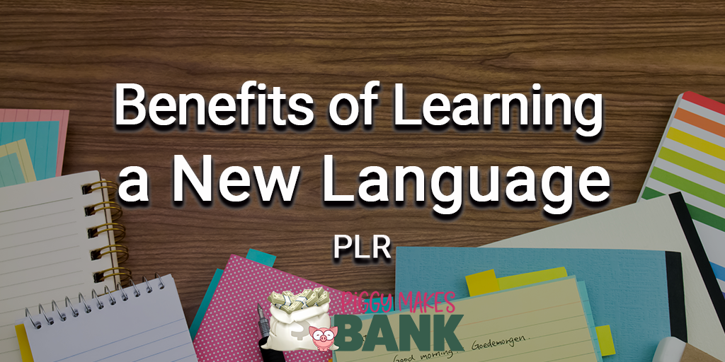 Benefits of Learning a New Language PLR