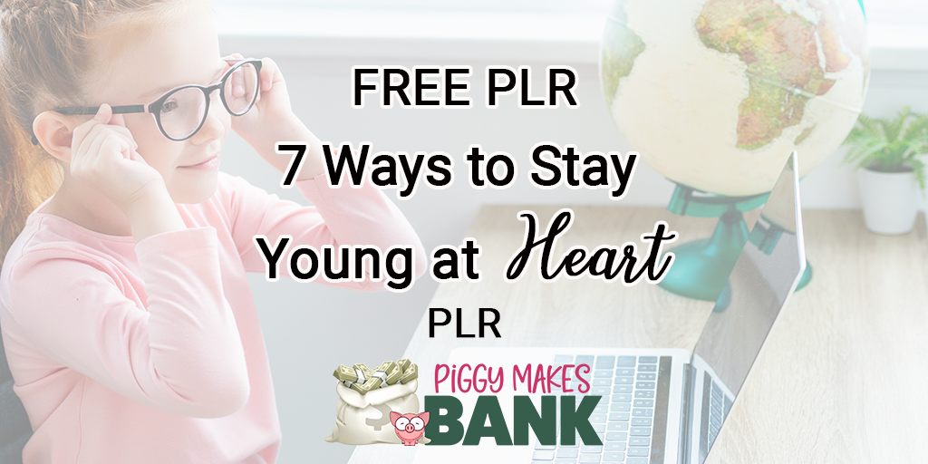 Ways to Stay Young at Heart PLR FREE