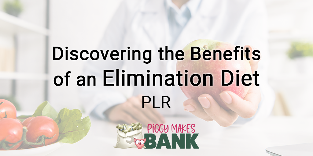 Discover the Benefits of the Elimination Diet PLR