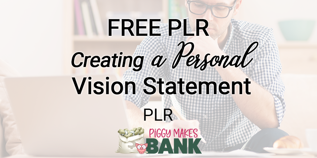 Free PLR Creating a Personal Vision Statement