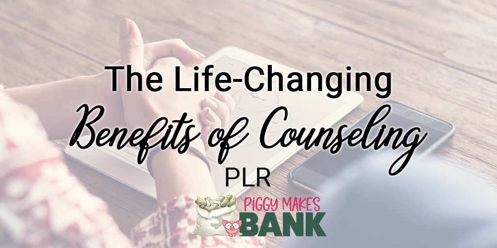 The Life-Changing Benefits of Counseling PLR