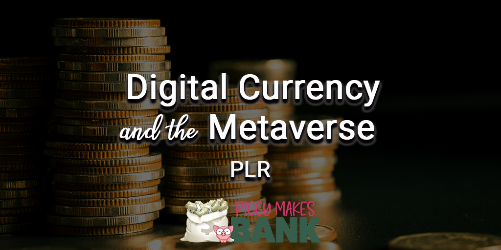 Digital Currency in the Metaverse PLR
