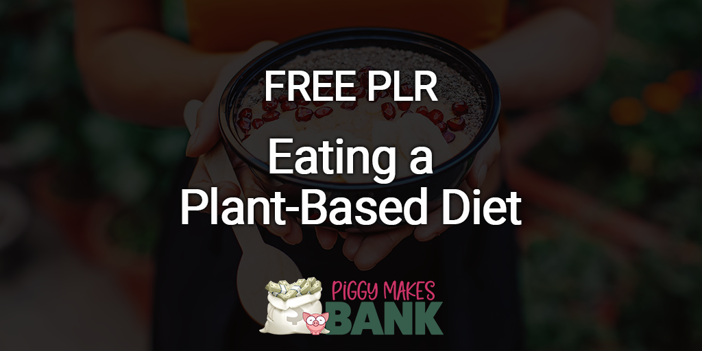 FREE PLR Eating a Plant-Based Diet