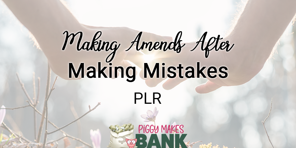 Making Amends After Making Mistakes