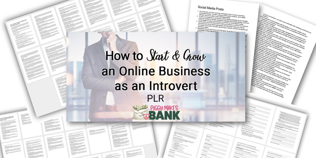 How to Start and Grow an Online Business as an Introvert - Piggy Makes Bank