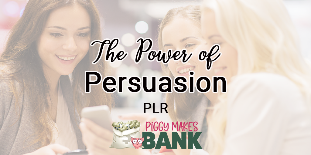 The Power of Persuasion