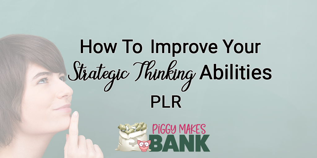 How to Improve Your Strategic Thinking Abilities