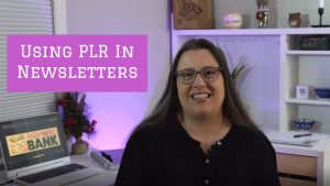 Image of a middle aged woman with brown hair in a black shirt sitting at a desk. The words "Using PLR in Newsletters" are written on the screen in white letters on a pink background.