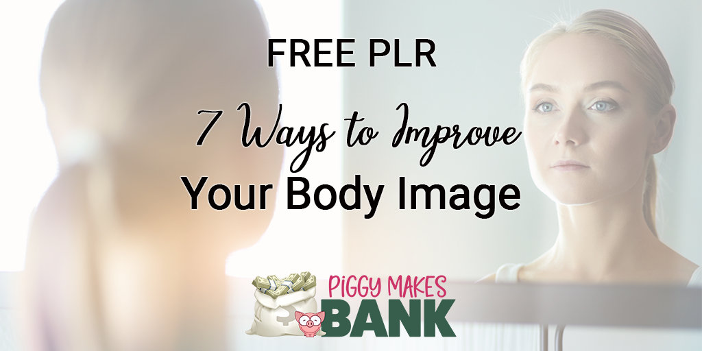 7 Ways to Improve Your Body Image