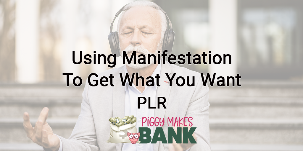 using manifestation to get what you want