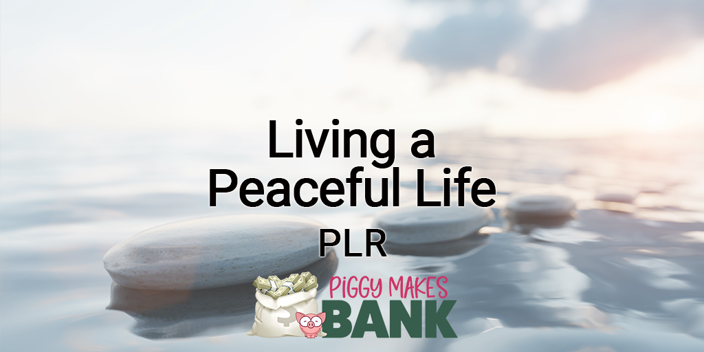 Living a Peaceful Life PLR