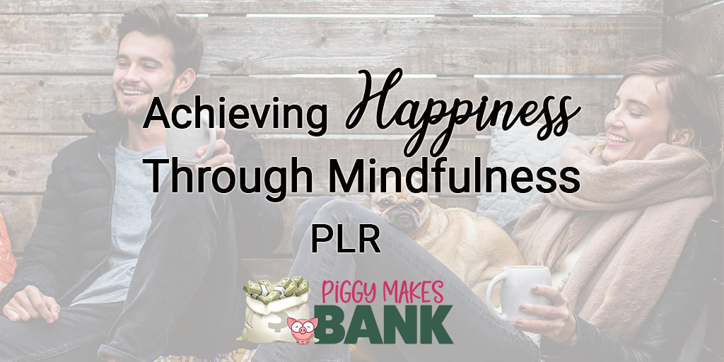 achieving happiness through mindfulness plr