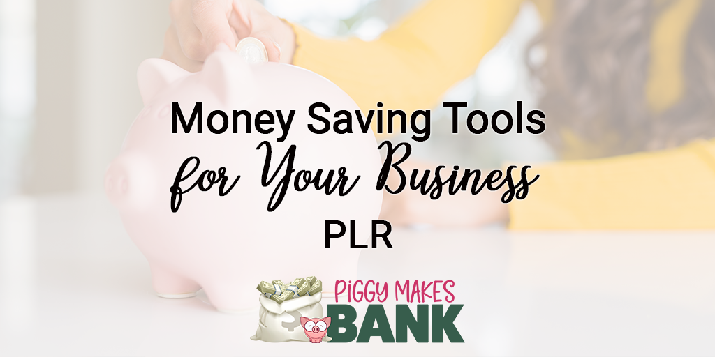 money saving tools for your business plr