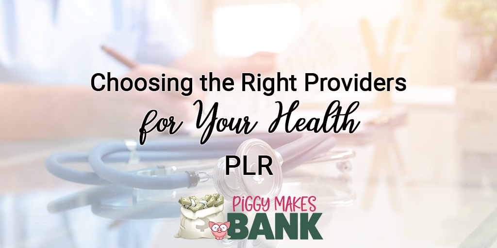 choosing the right providers for your health plr