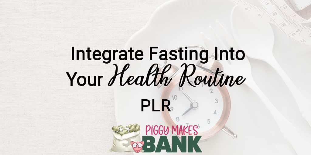 integrate fasting into your health routine plr